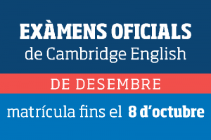 Convocatòria exàmens Cambridge English - desembre