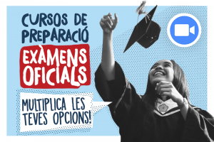 CURSOS ESPECÍFICS DE PREPARACIÓ EXÀMENS OFICIALS - via ZOOM